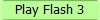 Play Flash 3